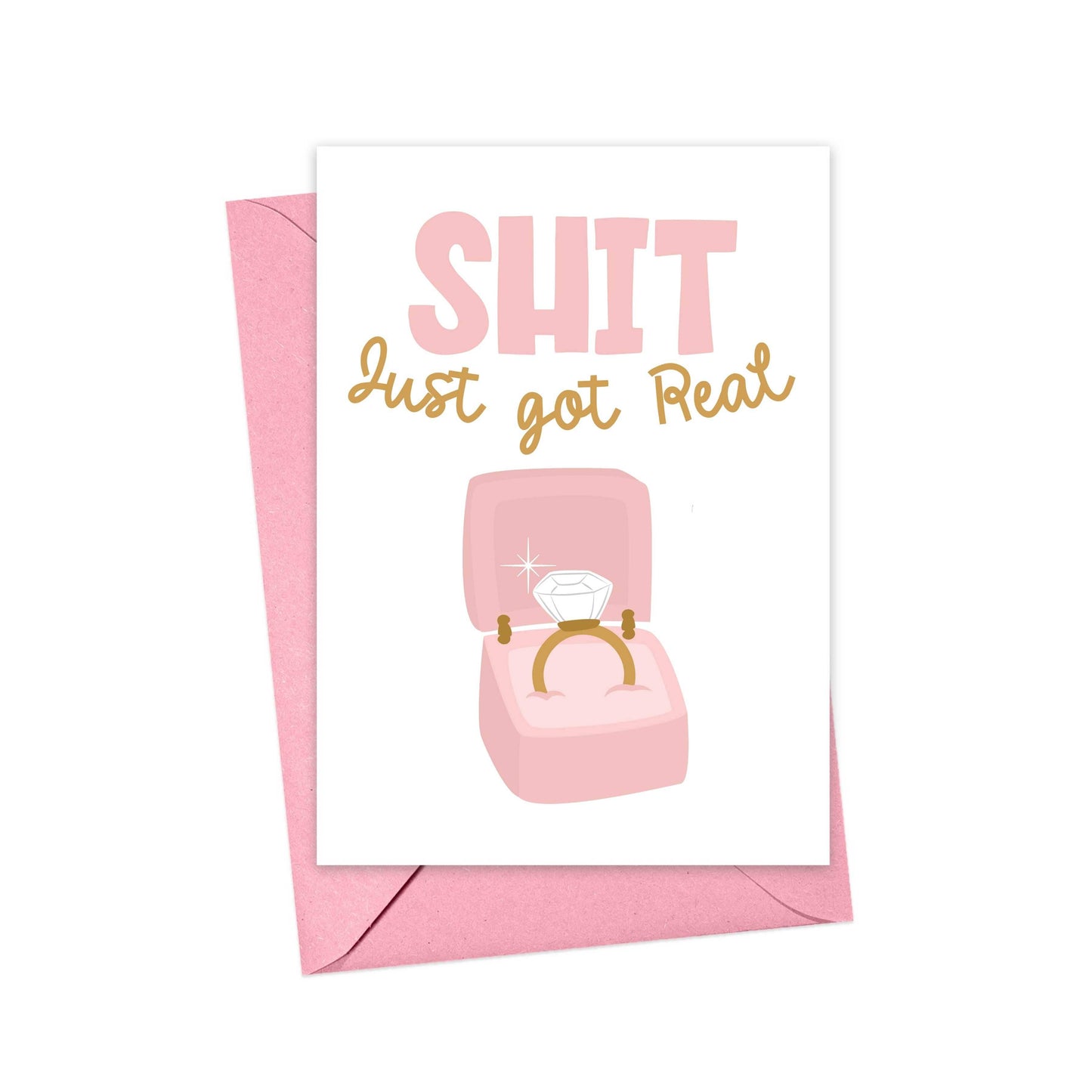 Just Got Real Funny Engagement Card - Bride Wedding Card