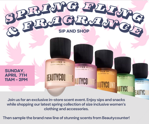 Spring Fling & Fragrance Sip and Shop - Sunday, April 7th 11am-2pm