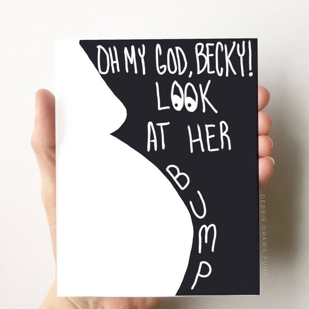 OMG Becky Look at Her Bump Funny Pregnancy Baby Card