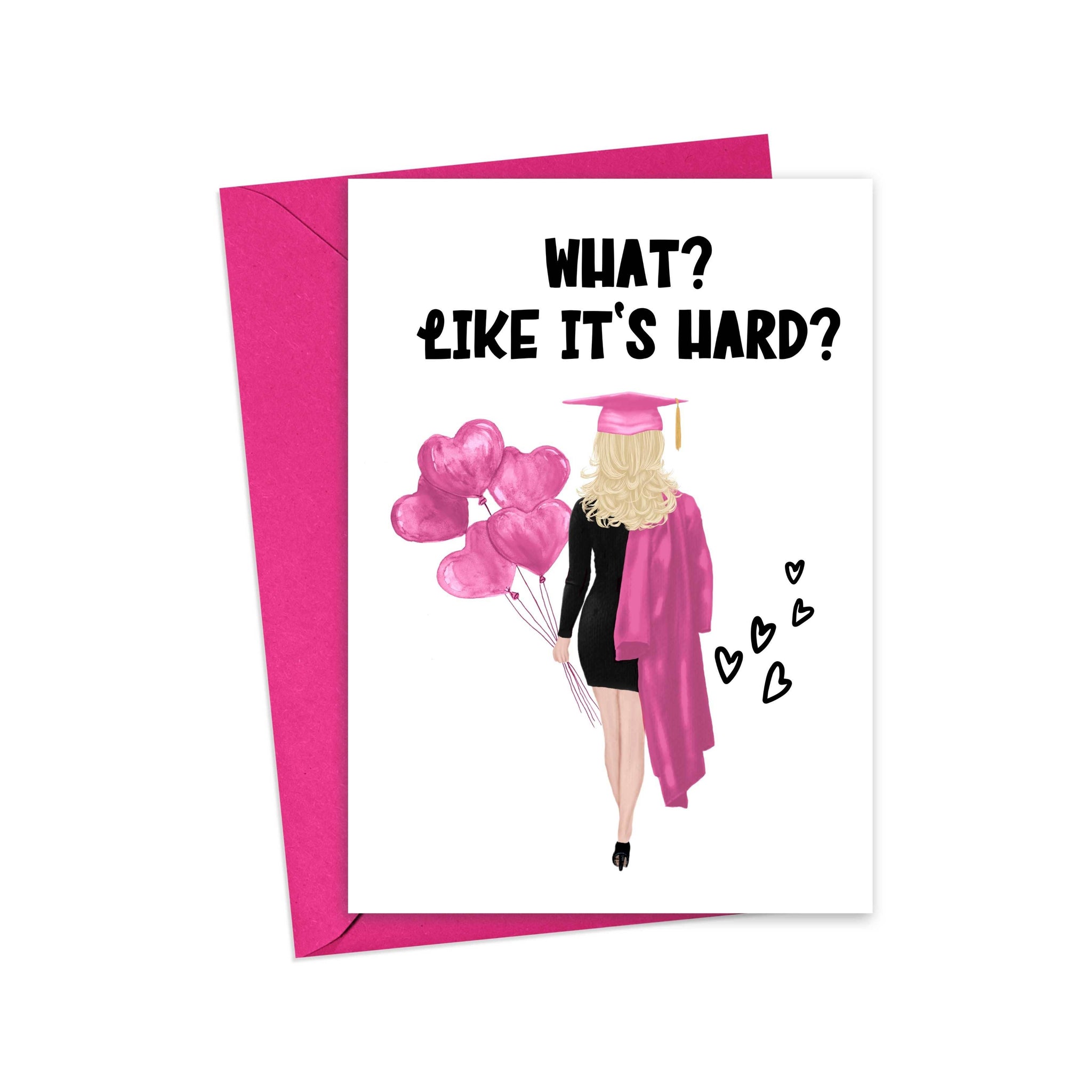 Like It's Hard Funny Graduation Card for Her - Congrats Grad